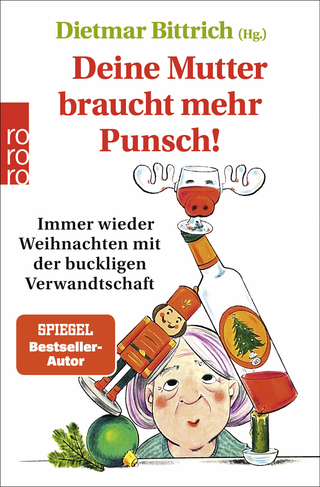 Buchcover von Deine Mutter braucht mehr Punsch!: Immer wieder Weihnachten mit der buckligen Verwandtschaft