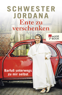 Buchcover von Ente zu verschenken: Barfuß unterwegs zu mir selbst von Schwester Jordana, Iris Rohmann