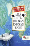 Buchcover von Alle Orte, die man knicken kann von Dietmar Bittrich