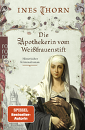 Buchcover von Die Apothekerin vom Weißfrauenstift: Historischer Kriminalroman von Ines Thorn