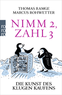 Buchcover von Nimm 2, zahl 3: Die Kunst des klugen Kaufens von Thomas Ramge, Marcus Rohwetter
