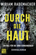 Buchcover von Durch die Haut: Ein Fall für die Soko Sennenberger von Miriam Rademacher