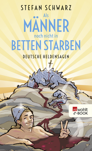 Buchcover von Als Männer noch nicht in Betten starben: Deutsche Heldensagen