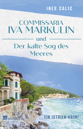 Buchcover von Commissaria Iva Markulin und Der kalte Sog des Meeres: Ein Istrien-Krimi