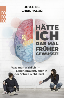 Buchcover von Hätte ich das mal früher gewusst!: Was man wirklich im Leben braucht, aber in der Schule nicht lernt von Joyce Ilg, Chris Halb12