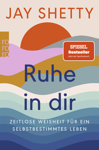 Buchcover von Ruhe in dir: Zeitlose Weisheit für ein selbstbestimmtes Leben