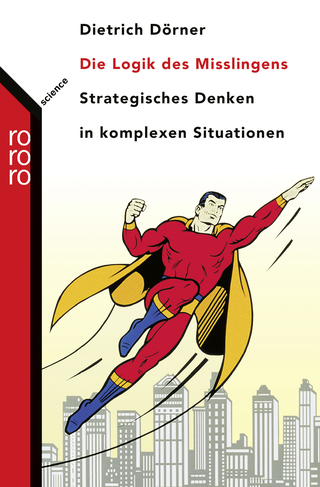 Buchcover von Die Logik des Misslingens: Strategisches Denken in komplexen Situationen