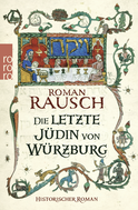 Buchcover von Die letzte Jüdin von Würzburg von Roman Rausch