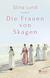 Buchcover von Die Frauen von Skagen von Stina Lund