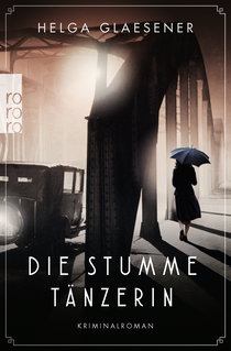 Buchcover von Die stumme Tänzerin von Helga Glaesener