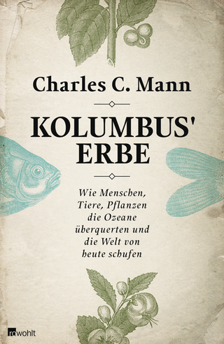 Buchcover von Kolumbus' Erbe: Wie Menschen, Tiere, Pflanzen die Ozeane überquerten und die Welt von heute schufen