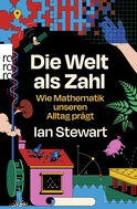 Buchcover von Die Welt als Zahl: Wie Mathematik unseren Alltag prägt von Ian Stewart