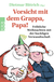 Buchcover von Vorsicht mit dem Grappa, Papa!: Fröhliche Weihnachten mit der buckligen Verwandtschaft