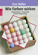 Buchcover von Wie Farben wirken: Farbpsychologie - Farbsymbolik - Kreative Farbgestaltung von Eva Heller