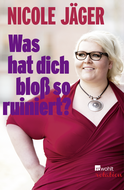 Buchcover von Was hat dich bloß so ruiniert? von Nicole Jäger