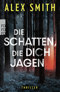 Buchcover von Die Schatten, die dich jagen von Alex Smith