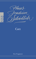 Buchcover von Catt: Ein Fragment von Hans Joachim Schädlich