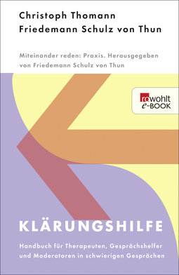 Buchcover von Klärungshilfe 1: Handbuch für Therapeuten, Gesprächshelfer und Moderatoren in schwierigen Gesprächen von Christoph Thomann, Friedemann Schulz von Thun