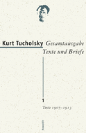Buchcover von Gesamtausgabe Texte und Briefe 1: Texte 1907 - 1913 von Kurt Tucholsky