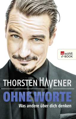 Buchcover von Ohne Worte: Was andere über dich denken von Thorsten Havener
