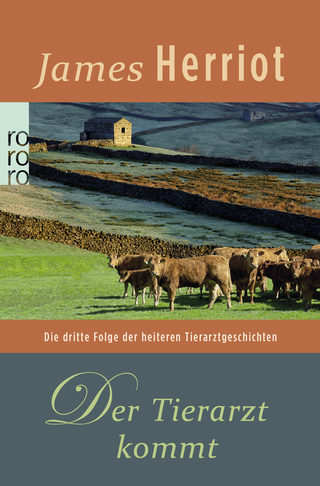 Buchcover von Der Tierarzt kommt: Die dritte Folge der heiteren Tierarztgeschichten