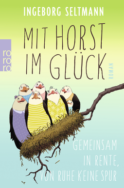Buchcover von Mit Horst im Glück: Gemeinsam in Rente, von Ruhe keine Spur von Ingeborg Seltmann