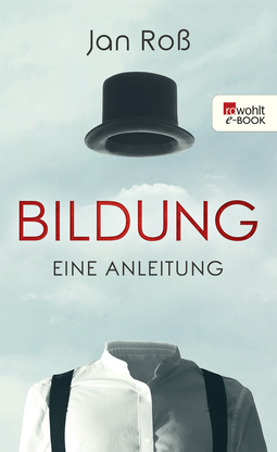 Buchcover von Bildung – eine Anleitung von Jan Roß