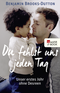 Buchcover von Du fehlst uns jeden Tag: Unser erstes Jahr ohne Desreen von Benjamin Brooks-Dutton