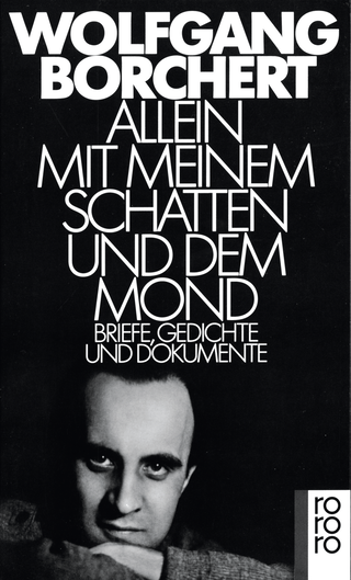 Buchcover von Allein mit meinem Schatten und dem Mond: Briefe, Gedichte und Dokumente