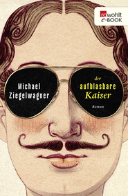 Buchcover von Der aufblasbare Kaiser von Michael Ziegelwagner