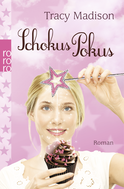 Buchcover von Schokus Pokus von Tracy Madison