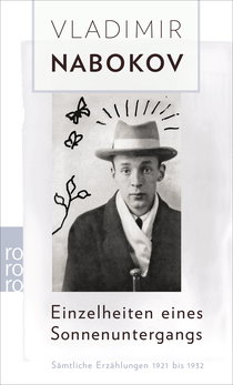 Buchcover von Einzelheiten eines Sonnenuntergangs: Sämtliche Erzählungen 1921 bis 1932 von Vladimir Nabokov