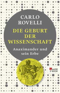 Buchcover von Die Geburt der Wissenschaft: Anaximander und sein Erbe von Carlo Rovelli