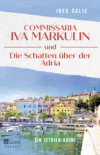 Buchcover von Commissaria Iva Markulin und Die Schatten über der Adria: Ein Istrien-Krimi