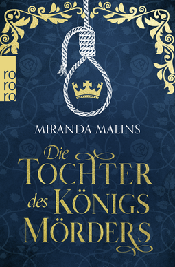 Buchcover von Die Tochter des Königsmörders: Historischer Roman von Miranda Malins
