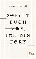 Buchcover von Stellt euch vor, ich bin fort von Adam Haslett