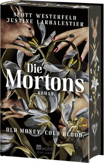 Buchcover von Die Mortons: Old Money. Cold Blood. von Scott Westerfeld, Justine Larbalestier