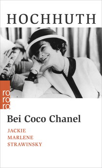 Buchcover von Bei Coco Chanel: Jackie, Marlene, Strawinsky. 2 Akte für 6 Spieler \n von Rolf Hochhuth