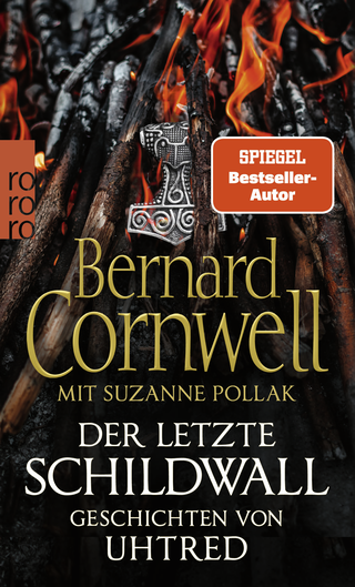 Buchcover von Der letzte Schildwall: Geschichten von Uhtred: Mit Rezepten aus dem angelsächsischen England von Suzanne Pollak