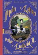 Buchcover von Mein Leben unter Ludwig II.: Memoiren eines Leibreitpferdes. Eine Graphic Novel von Miguel Robitzky