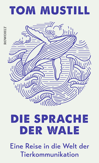 Buchcover von Die Sprache der Wale: Eine Reise in die Welt der Tierkommunikation