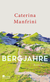 Buchcover von Bergjahre von Caterina Manfrini
