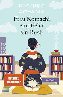 Buchcover von Frau Komachi empfiehlt ein Buch von Michiko Aoyama