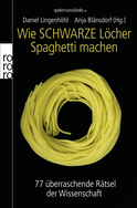 Buchcover von Wie Schwarze Löcher Spaghetti machen: 77 überraschende Rätsel der Wissenschaft