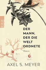 Buchcover von Der Mann, der die Welt ordnete von Axel S. Meyer