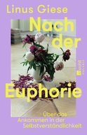 Buchcover von Nach der Euphorie: Über das Ankommen in der Selbstverständlichkeit von Linus Giese