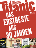 Buchcover von Titanic: Das Erstbeste aus 30 Jahren: Das endgültige Satirebuch