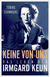 Buchcover von Keine von uns: Das Leben der Irmgard Keun von Tobias Lehmkuhl