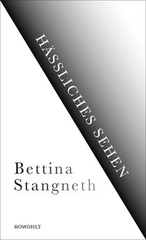 Buchcover von Hässliches Sehen von Bettina Stangneth