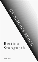 Buchcover von Hässliches Sehen von Bettina Stangneth
